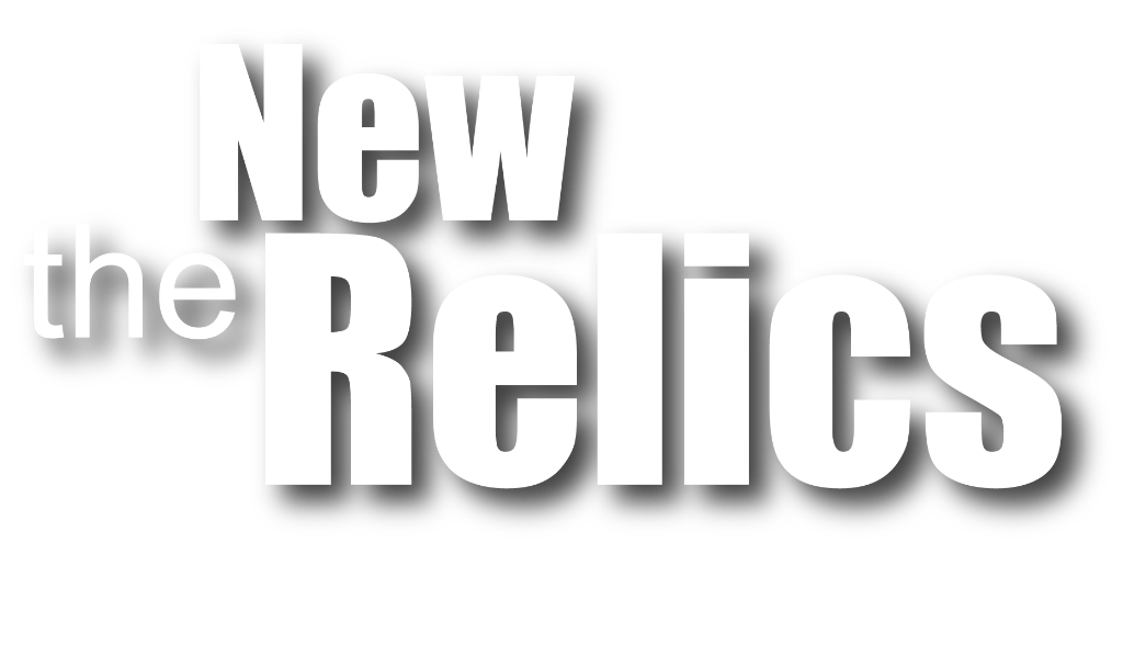 The New Relics